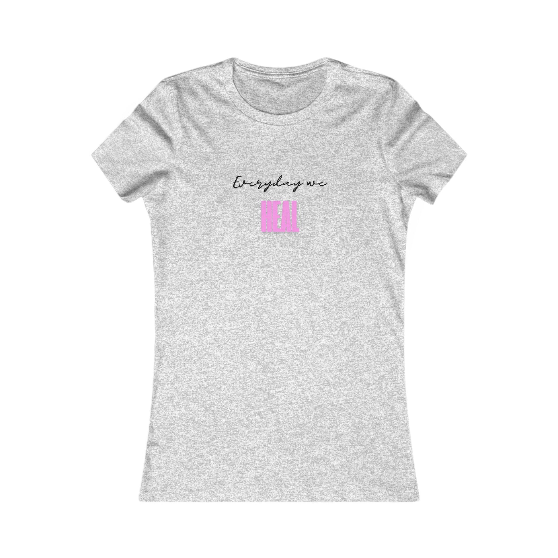 Everyday We Heal Women’s T-Shirt – Minimalist Healing Tee for Self-Care and Growth