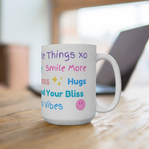 Enjoy the Little Things! Mug 15oz