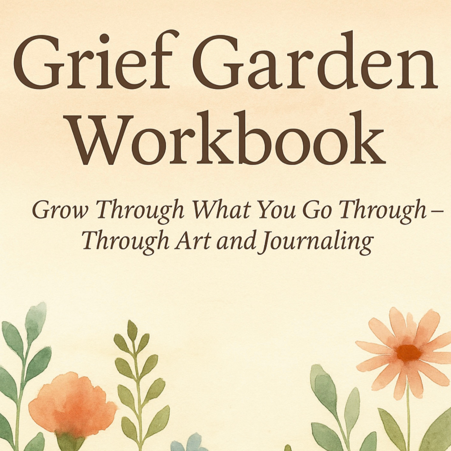 Grief Garden Studio digital workbook cover with watercolor design and healing prompts